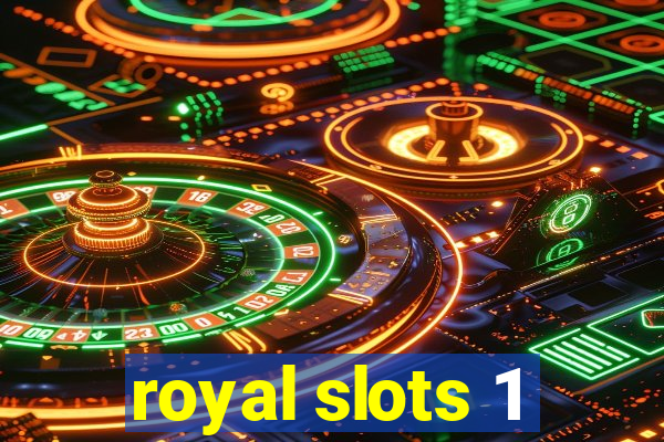 royal slots 1